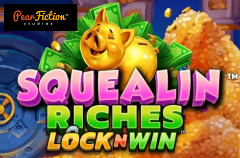 Squealin Riches